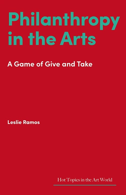 Philanthropy in the Arts : A Game of Give and Take (Hardcover)