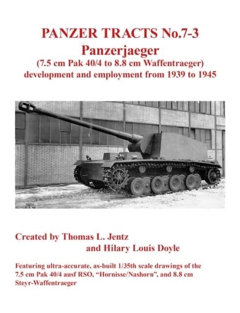 Panzer Tracts No.7-3: Panzerjager (7.5cm Pak 40/4 to 8.8cm Waffentrager) (Paperback)