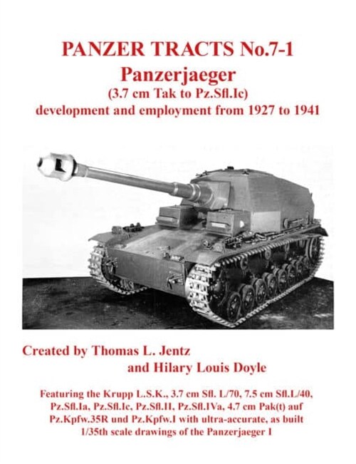 Panzer Tracts No.7-1: Panzerjager (3.7cm Tak to Pz.Sfl.Ic) (Paperback)