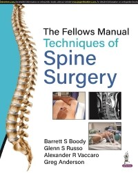 The Fellows Manual Techniques of Spine Surgery (Hardcover)