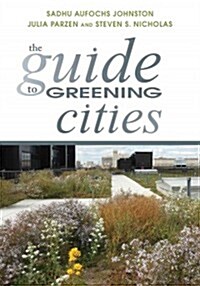 The Guide to Greening Cities (Paperback)