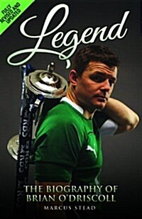 Legend - The Biography of Brian ODriscoll (Paperback)