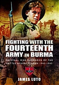 Fighting with the Fourteenth Army in Burma (Hardcover)