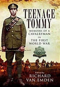 Teenage Tommy: Memoirs of a Cavalryman in the First World War (Hardcover)