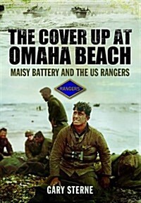 Cover Up at Omaha Beach: Maisy Battery and the US Ranges (Hardcover)