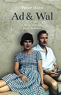Ad and Wal : A Story of Values, Duty, Sacrifice (Hardcover)