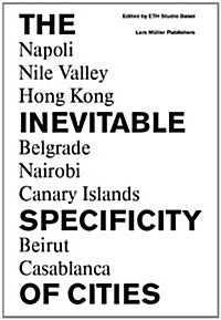 The Inevitable Specificity of Cities (Hardcover)