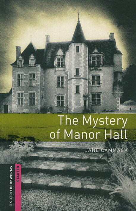 [중고] Oxford Bookworms Library Starter Level : The Mystery of Manor Hall (Paperback, 3rd Edition)