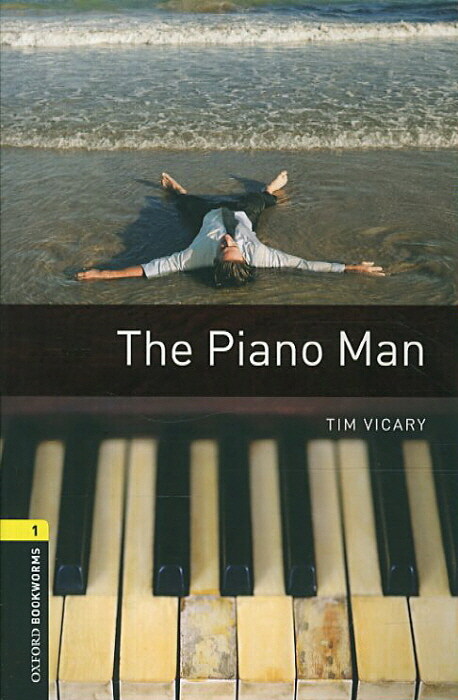 Oxford Bookworms Library Level 1 : The Piano Man (Paperback, 3rd Edition)