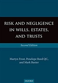 Risk and Negligence in Wills, Estates, and Trusts (Paperback, 2 Revised edition)