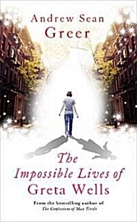The Impossible Lives of Greta Wells (Hardcover)