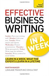 Effective Business Writing in a Week: Teach Yourself (Paperback)