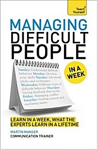 Managing Difficult People in a Week (Paperback)