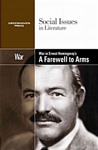 War in Ernest Hemingways a Farewell to Arms (Library Binding)