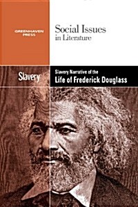 Slavery and Racism in the Narrative Life of Frederick Douglass (Library Binding)