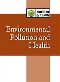 Environmental Pollution and Health (Library Binding)