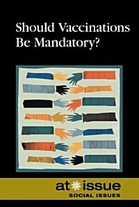 Should Vaccinations Be Mandatory? (Hardcover)