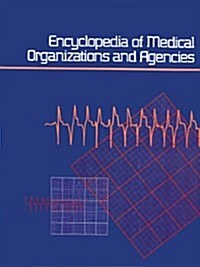 Encyclopedia of Medical Organizations & Agencies: 3 Volume Set (Paperback, 26)