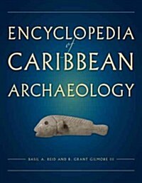 Encyclopedia of Caribbean Archaeology (Hardcover)