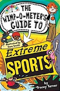 The Wimp-O-Meters Guide to Extreme Sports (Paperback)