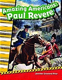 Amazing Americans: Paul Revere (Library Bound) (Hardcover)