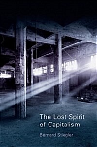 The Lost Spirit of Capitalism : Disbelief and Discredit, Volume 3 (Paperback)
