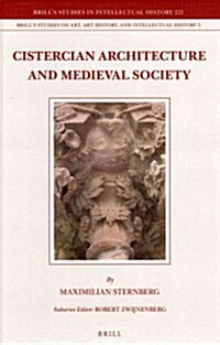 Cistercian Architecture and Medieval Society (Hardcover)