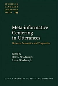 Meta-Informative Centering in Utterances (Hardcover)