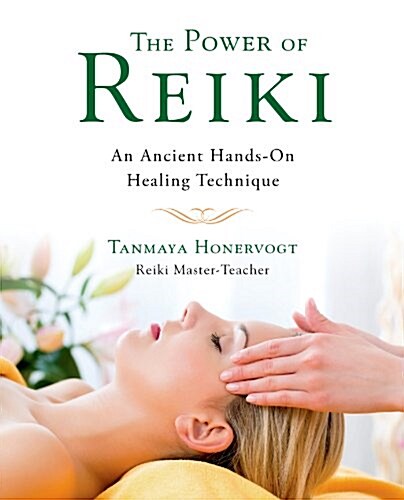 The Power of Reiki: An Ancient Hands-On Healing Technique (Paperback, 2)