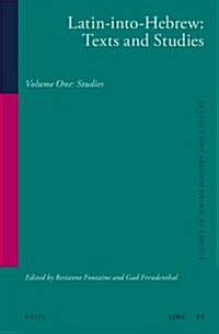 Latin-Into-Hebrew: Texts and Studies: Volume One: Studies (Hardcover)