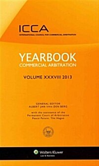 Yearbook Commercial Arbitration Volume XXXVIII 2013 (Hardcover)