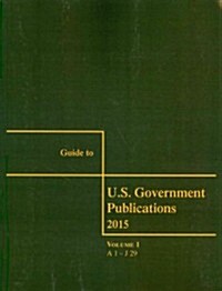 Guide to Us Government Publications 2015: 3 Volume Set (Paperback)
