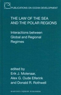 The law of the sea and the polar regions : interactions between global and regional regimes