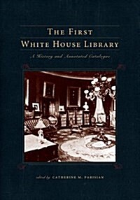 The First White House Library (Paperback)