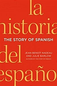 The Story of Spanish (Paperback)