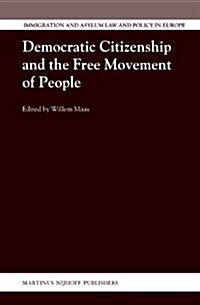 Democratic Citizenship and the Free Movement of People (Hardcover)