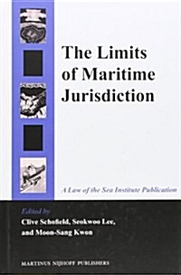 The Limits of Maritime Jurisdiction (Hardcover)