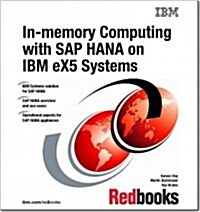 In-Memory Computing With SAP HANA on IBM EX5 Systems (Paperback)