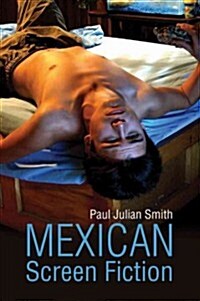 Mexican Screen Fiction : Between Cinema and Television (Paperback)