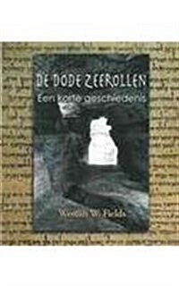 de Dode Zeerollen: Een Korte Geschiedenis (Paperback)