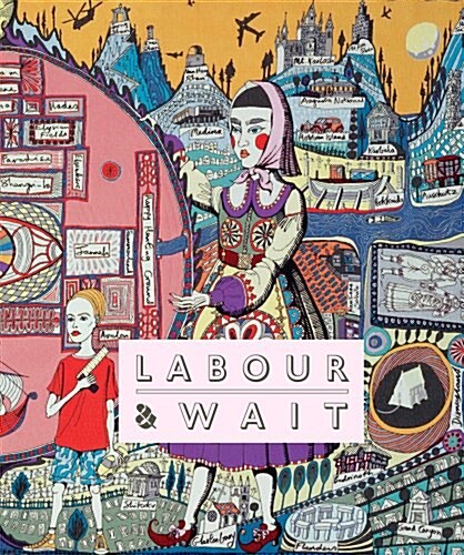 Labour and Wait (Hardcover)