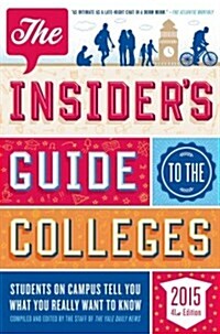 The Insiders Guide to the Colleges (Paperback, 41, 2015)