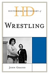 Historical Dictionary of Wrestling (Hardcover)