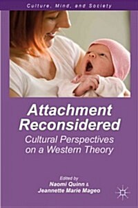 Attachment Reconsidered : Cultural Perspectives on a Western Theory (Paperback)