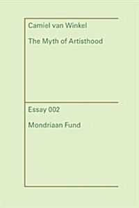 The Myth of Artisthood (Hardcover)