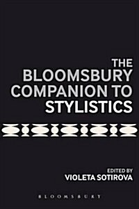 The Bloomsbury Companion to Stylistics (Hardcover)