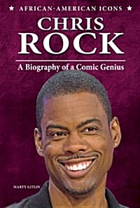 Chris Rock: A Biography of a Comic Genius (Paperback)