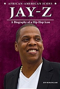 Jay-Z: A Biography of a Hip-Hop Icon (Paperback)