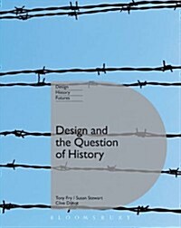 Design and the Question of History (Hardcover)