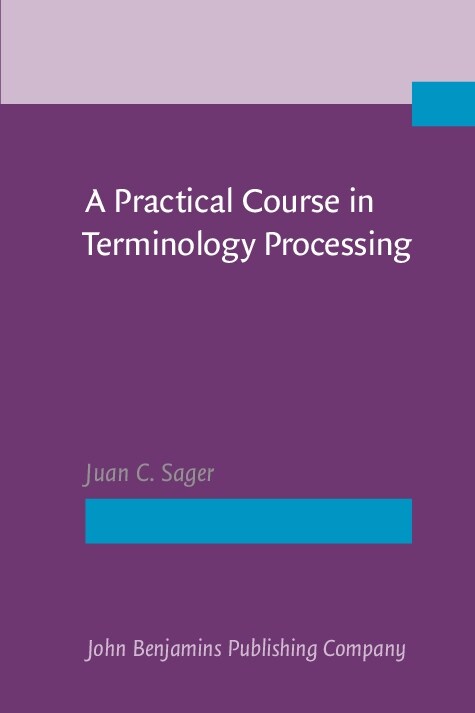 A Practical Course in Terminology Processing (Paperback)
